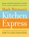 Mark Bittman's Kitchen Express