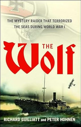 The Wolf: The Mystery Raider That Terrorized The Seas