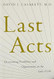 Last Acts