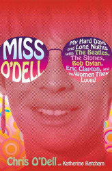 Miss O'Dell: My Hard Days and Long Nights with The Beatles The