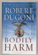 Bodily Harm: A Novel