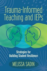 Trauma-Informed Teaching and IEPS