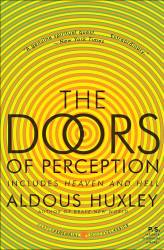 Doors of Perception; Heaven and Hell