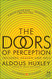 Doors of Perception; Heaven and Hell Doors of Perception; Heaven and Hell