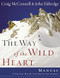 The Way of the Wild Heart Manual