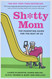Sh*tty Mom