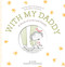 With My Daddy: A Book of Love and Family