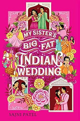 My Sister's Big Fat Indian Wedding