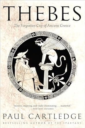 Thebes: The Forgotten City of Ancient Greece
