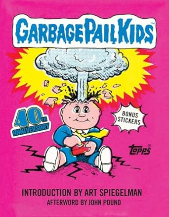 Garbage Pail Kids: 40th Anniversary Edition