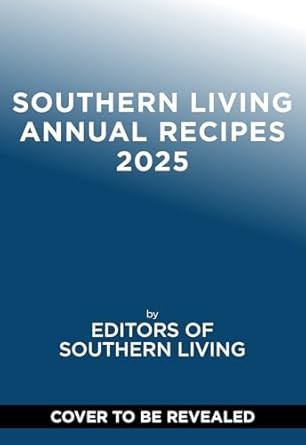 Southern Living 2025 Annual Recipes