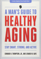 A Man's Guide to Healthy Aging