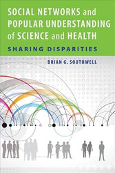 Social Networks and Popular Understanding of Science and Health