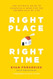 Right Place Right Time