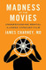 Madness at the Movies
