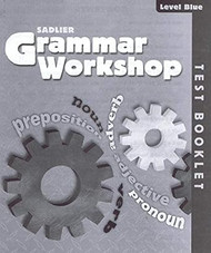Grammar Workshop 2013 Common Core Enriched Edition Test