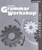 Grammar Workshop 2013 Common Core Enriched Edition Test