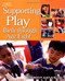 Supporting Play