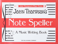 John Thompson's Note Speller A Music Writing Book