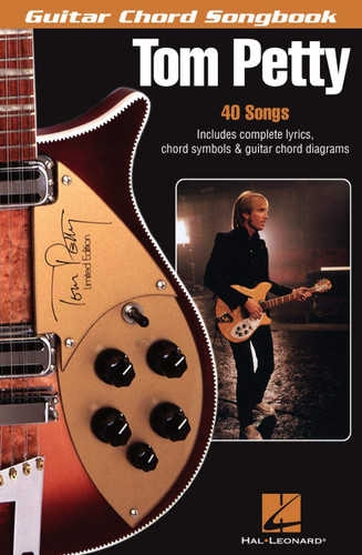 Tom Petty - Guitar Chord Songbook | 40 Classic Songs with Lyrics