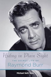 Hiding in Plain Sight: The Secret Life of Raymond Burr