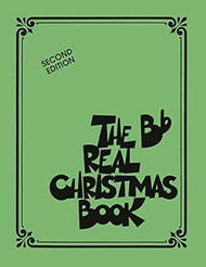 The Real Christmas Book  Bb Fake Book for Jazz and Holiday
