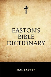 Eastons Bible Dictionary