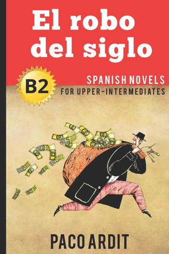 Spanish Novels: El robo del siglo