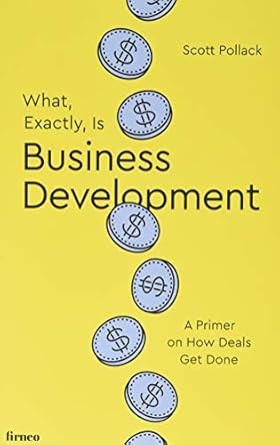 What Exactly Is Business Development?