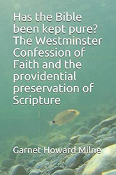Has the Bible been kept pure? The Westminster Confession of