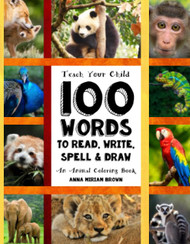 Teach Your Child - 100 Words To Read Write Spell and Draw