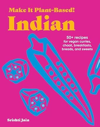 Make It Plant-Based! Indian
