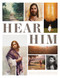Hear Him