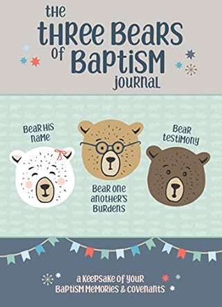 The Three Bears of Baptism Journal