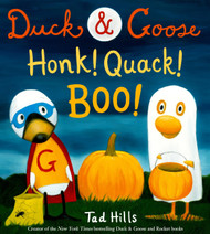 Duck & Goose Honk! Quack! Boo! A Picture Book for Kids and