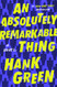 An Absolutely Remarkable Thing: A Novel
