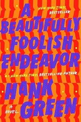 A Beautifully Foolish Endeavor: A Novel