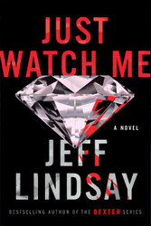 Just Watch Me: A Novel