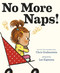No More Naps! A Story for When You're Wide-Awake and