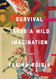 Survival Takes a Wild Imagination