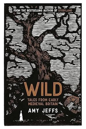 Wild: Tales from Early Medieval Britain