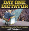 Day One Dictator