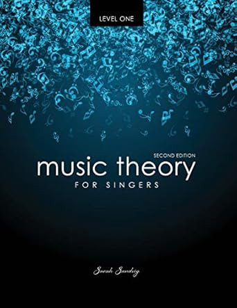 Music Theory for Singers Level One