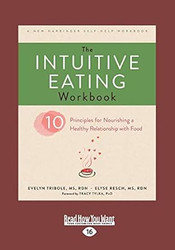 The Intuitive Eating Workbook