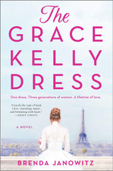 The Grace Kelly Dress: A Novel