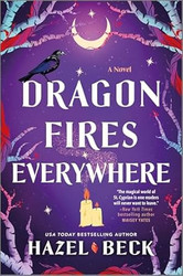 Dragon Fires Everywhere: A Novel