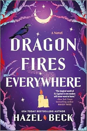Dragon Fires Everywhere: A Novel