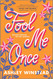 Fool Me Once: A Novel