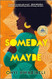 Someday Maybe