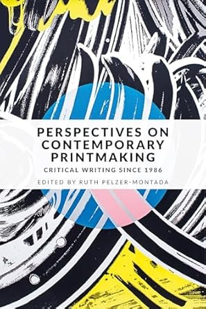 Perspectives on contemporary printmaking